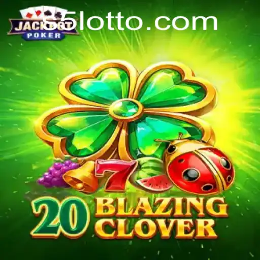 Unfolding the Excitement of 20BlazingClover: A Captivating Dive into S5